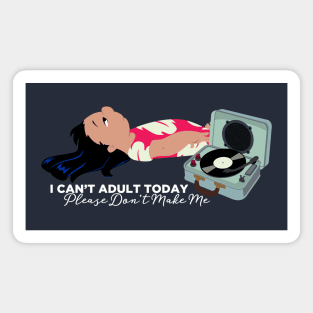 Lilo Can't Adult Today Magnet